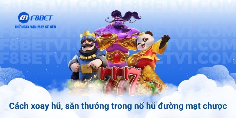 Cách xoay hũ và săn thưởng trong nổ hũ đường mạt chược