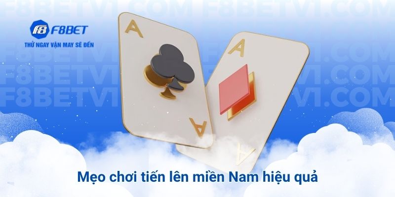 Mẹo chơi tiến lên miền Nam hiệu quả được cao thủ F8BET chia sẻ