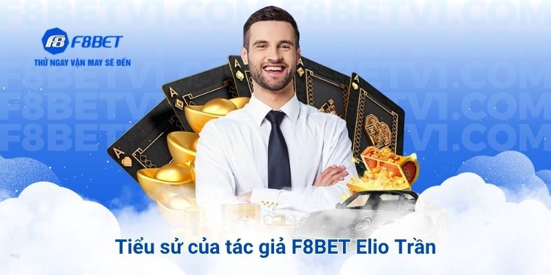 Tiểu sử của tác giả F8BET Elio Trần
